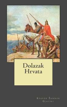 Paperback Dolazak Hrvata [Croatian] Book