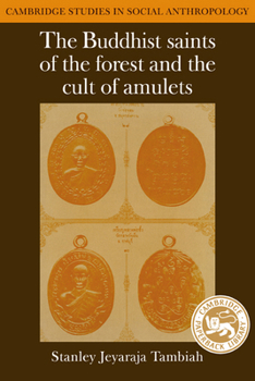Paperback The Buddhist Saints of the Forest and the Cult of Amulets Book