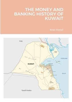 Paperback The Money and Banking History of Kuwait Book