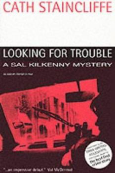 Looking For Trouble - Book #1 of the Sal Kilkenny