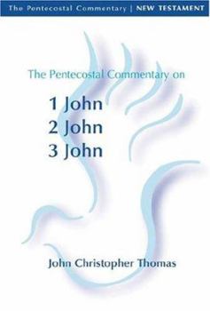 Paperback The Pentecostal Commentary on 1 John, 2 John, 3 John Book