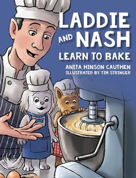 Hardcover Laddie and Nash Learn to Bake Book
