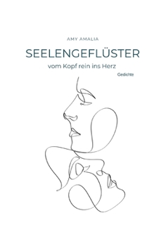 Paperback Seelengeflüster - vom Kopf rein ins Herz: Gedichte [German] Book