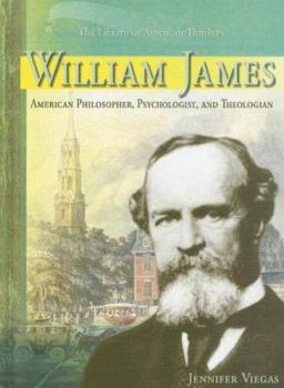 William James: American Philosopher, Psychologist, And Theologian (The Library of American Thinkers) - Book  of the Library of American Thinkers