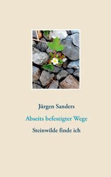 Paperback Abseits befestigter Wege: Steinwilde finde ich [German] Book