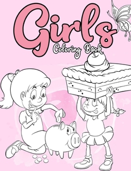 Paperback Girls Coloring Book: Coloring Book for Girls: The Really Best Relaxing Colouring Book For Girls,40 Inspiring Designs; Beginner-Friendly Emp Book