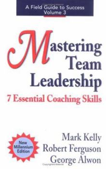 Paperback Mastering Team Leadership: 7 Essential Coaching Skills Book