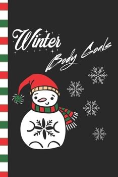 Winter Body Goals: Motivational Blank Journal Great Gift for Friends and Family | Better Than a Holiday Card | Perfect Stocking Stuffer | Funny Quotes and Designs