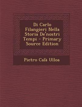 Paperback Di Carlo Filangieri Nella Storia de'Nostri Tempi [Italian] Book