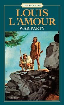 War Party - Book #8.5 of the Sacketts