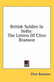 Hardcover British Soldier in India: The Letters of Clive Branson Book