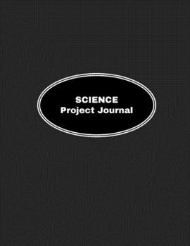 Paperback Science Project Journal: Science Fair Research Log Book