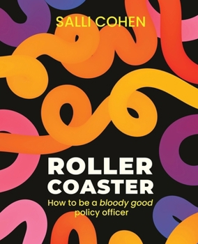 Paperback Rollercoaster: How to be a bloody good policy officer Book
