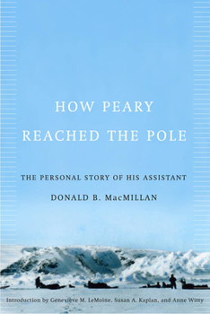 Paperback How Peary Reached the Pole: The Personal Story of His Assistant Book