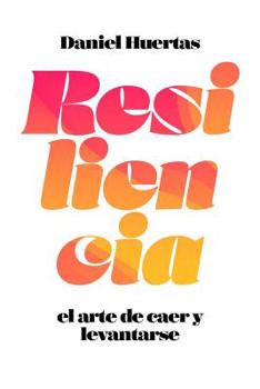 Paperback Resiliencia: El arte de caer y levantarse [Spanish] Book