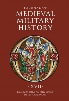 Hardcover Journal of Medieval Military History: Volume XVII Book