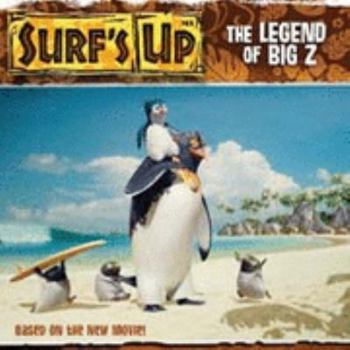 Surf's Up: the Legend of Big Z: Picture Book (Surfs Up Picture Book)