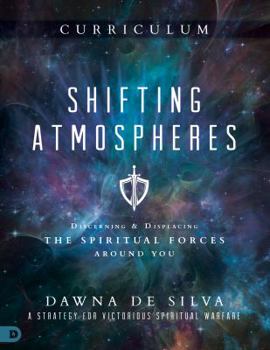 Paperback Shifting Atmospheres Curriculum: A Strategy for Victorious Spiritual Warfare Book