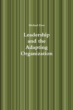 Paperback Leadership and the Adapting Organization Book