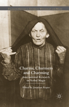 Paperback Charms, Charmers and Charming: International Research on Verbal Magic Book