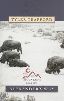 Alexander's Way - Book #2 of the Sun on the Mountains