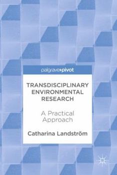 Hardcover Transdisciplinary Environmental Research: A Practical Approach Book