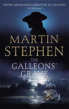 The Galleons' Grave - Book #3 of the Henry Gresham