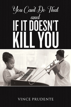 Paperback You Can't Do That and If It Doesn't Kill You Book