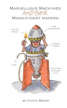 Paperback Marvellous Machines and their Magnificent Makers Book