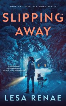 Hardcover Slipping Away: A Small-Town Romantic Suspense Novel (The Vanishing Series) Book
