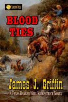 Paperback Blood Ties: A Texas Ranger Will Kirkpatrick Novel Book