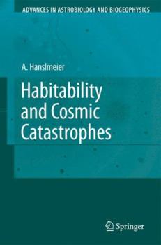 Hardcover Habitability and Cosmic Catastrophes Book