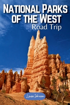 US National Parks of the West Road Trip