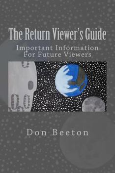 Paperback The Return Viewer's Guide: Important Information For Future Viewer's Book