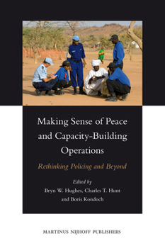 Paperback Making Sense of Peace and Capacity-Building Operations: Rethinking Policing and Beyond Book