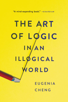 Paperback The Art of Logic in an Illogical World Book