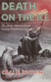 Paperback Death on the Ice: The Great Newfoundland Sealing Disaster of 1914 Book