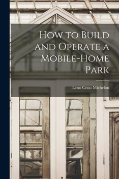 Paperback How to Build and Operate a Mobile-home Park Book