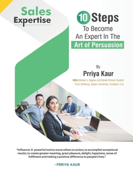 Paperback Sales Expertise: 10 Steps to Become an Expert in the Art of Persuasion Book