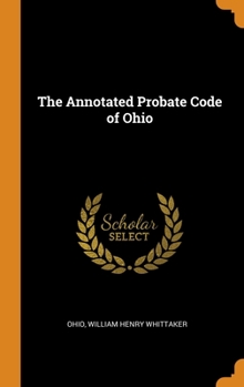 Hardcover The Annotated Probate Code of Ohio Book