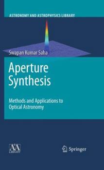 Hardcover Aperture Synthesis: Methods and Applications to Optical Astronomy Book