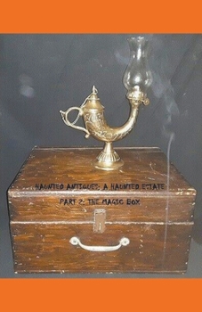 Paperback Haunted Antiques: A Haunted Estate Part 2: The Magic Box Book