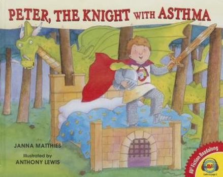 Library Binding Peter, the Knight with Asthma Book