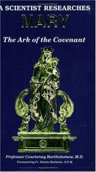Paperback A Scientist Researches Mary, Ark Of The Covenant Book