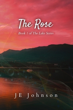 The Rose: Book 1 of The Lake Series