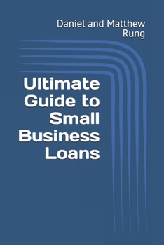 Ultimate Guide to Small Business Loans (Bigger Bottom Line Ultimate Small Business Guide Books)