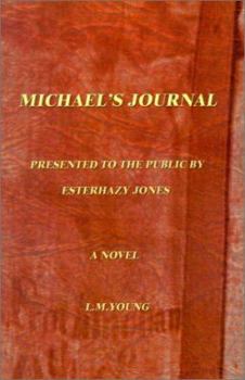 Paperback Michael's Journal: Being the Jornals of Michael Cooke Holt; Book One, 1917-1925 Book