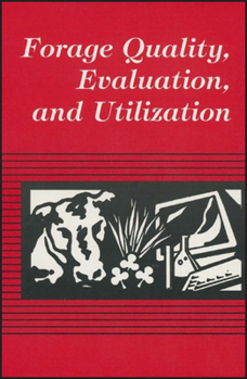 Misc. Forage Quality, Evaluation, and Utilization Book