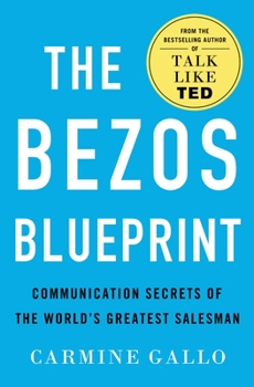 Hardcover The Bezos Blueprint: Communication Secrets of the World's Greatest Salesman Book
