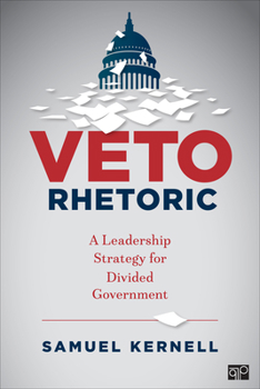 Paperback Veto Rhetoric: A Leadership Strategy for Divided Government Book